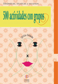 Oviedo, Otilia — 500 Actividades con grupos