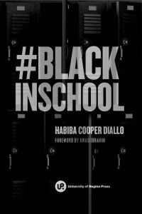 Habiba Cooper Diallo — #BlackInSchool