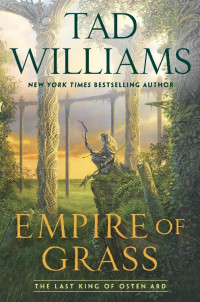 Tad Williams — Empire of Grass