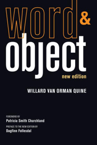 Willard Van Orman Quine;Patricia Smith Churchland;Dagfinn Føllesdal — Word and Object