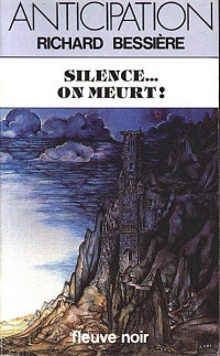 F. Richard-Bessière — Silence... on meurt !