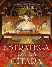 Joan He — La Estratega De La Cítara