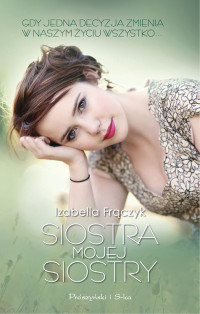 Izabella Frączyk — Siostra mojej siostry