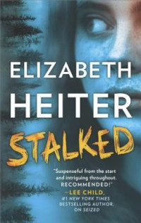 Elizabeth Heiter  — Stalked