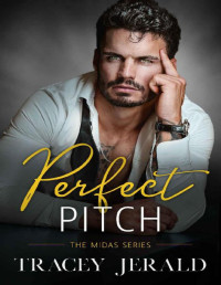 Tracey Jerald — Perfect Pitch: A Billionaire Alpha Hero Rockstar Romance (Midas Series Book 7)