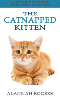 Alannah Rogers — BY11 - The Catnapped Kitten