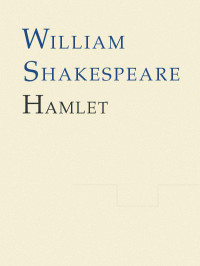 William Shakespeare — Hamlet