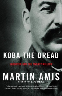 Amis, Martin — Koba the Dread