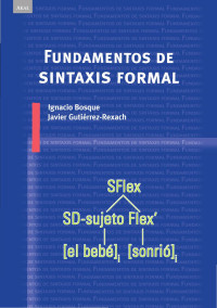 Ignacio Bosque, Javier Gutiérrez-Rexach — Fundamentos de sintaxis formal