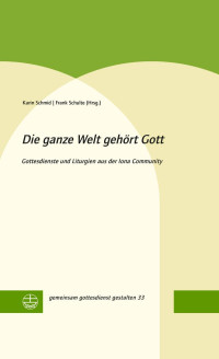 Karin Schmid, Frank Schulte — Die ganze Welt gehört Gott