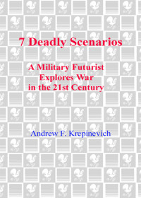 Andrew Krepinevich — 7 Deadly Scenarios