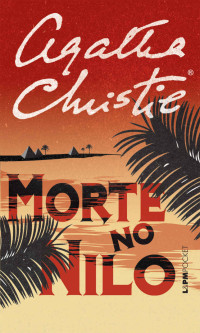 Agatha Christie [Christie, Agatha] — Morte no Nilo