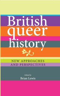 Brian Lewis; — British Queer History