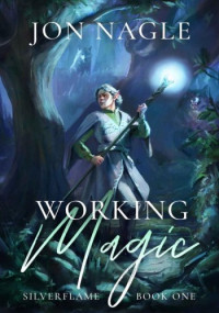 Jon Nagle — Working Magic