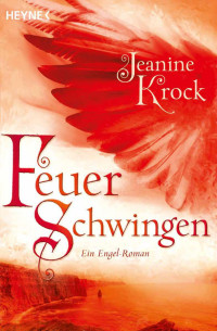 Krock, Jeanine — Feuerschwingen (Angels of Dawn 03)