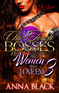 Anna Black — Chi-Town Bosses & the Women That Love Em 3