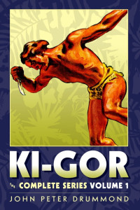 John Peter Drummond — Ki-Gor: The Complete Series Volume 1