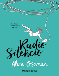 Alice Oseman — RADIO SILENCIO