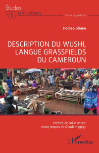 LILIANE HODIEB; — Description du Wushi, langue Grassfields de Cameroun