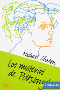 Michael Chabon — Los misterios de Pittsburgh