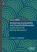 Armen V. Papazian — Hardwiring Sustainability into Financial Mathematics: Implications for Money Mechanics