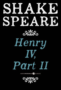 William Shakespeare — Henry IV, Part II