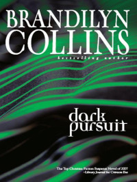 Brandilyn Collins [Collins, Brandilyn] — Dark Pursuit