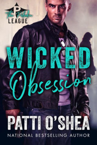 Patti O'Shea — Wicked Obsession (The Paladin League Book 1)