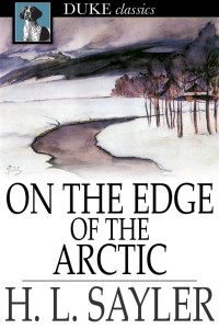 H. L. Sayler — On the Edge of the Arctic