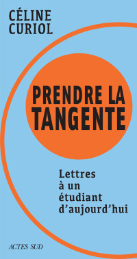 Céline Curiol — Prendre la tangente