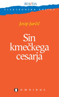 Josip Jurcic — Sin kmeckega cesarja