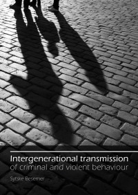 Besemer, Sytske — Intergenerational Transmission of Criminal and Violent Behaviour