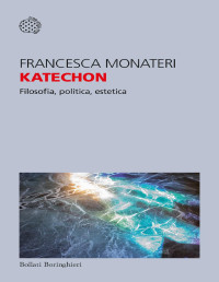 Francesca Monateri — Katechon