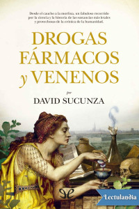 David Sucunza Sáenz — Drogas, fármacos y venenos