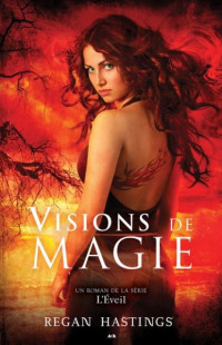 Regan Hastings — Visions De Magie - 1