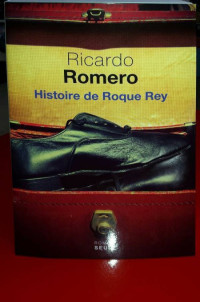 Ricardo Romero — Histoire de Roque Rey