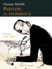 Melville, Herman — Bartleby, el escribiente (Ilustrados) (Spanish Edition)