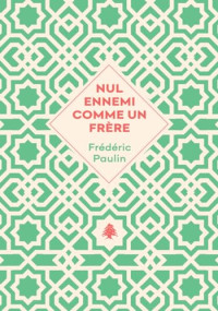 Frédéric Paulin — Nul ennemi comme un frère (1975-1983)