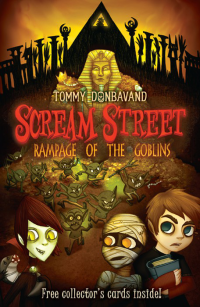 Donbavand, Tommy — [Scream Street 10] • Rampage of the Goblins