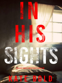 Kate Bold — In His Sights