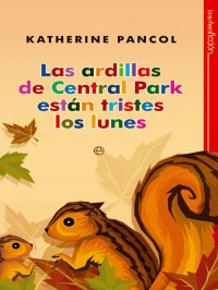 Katherine Pancol — Las ardillas de Central Park están tristes los lunes [15690]