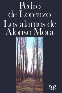 Pedro de Lorenzo — Los álamos de Alonso Mora