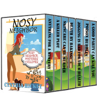 Cynthia Hickey — Nosy Neighbor: All 7 complete Nosy Neighbor cozy mysteries PLUS: 2 short Christmas stories (A Nosy Neighbor Mystery)