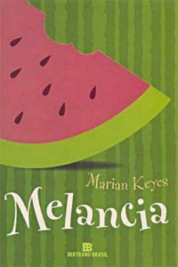Marian Keyes [Keyes, Marian] — Melancia