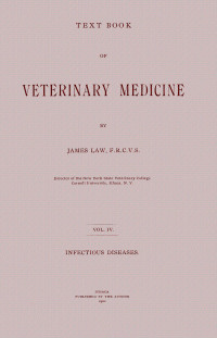 James Law — Text book of veterinary medicine, Volume 4 (of 5)