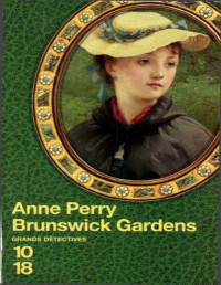 Anne Perry — Brunswick Gardens (Charlotte et Thomas Pitt 18)