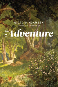 Giorgio Agamben — The Adventure