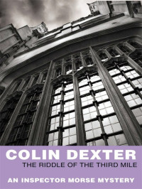 Colin Dexter — The Riddle Of The Third Mile