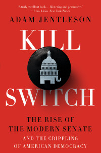 Adam Jentleson — Kill Switch