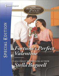 Stella Bagwell — Fortune's Perfect Valentine